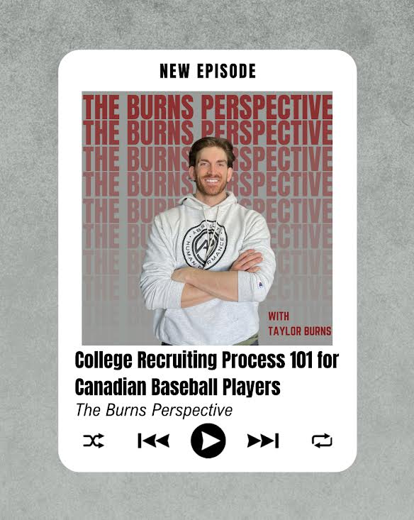 The Burns Perspective Podcast #4: College Recruiting Process 101 For Canadian Baseball Players